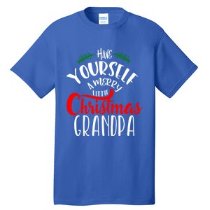 Have Yourself A Merry Little Christmas Family Grandpa Gift Tall T-Shirt