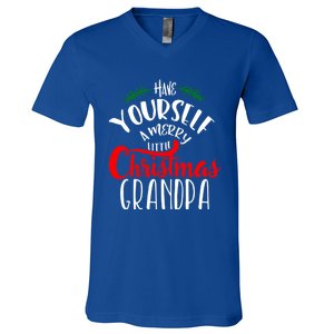 Have Yourself A Merry Little Christmas Family Grandpa Gift V-Neck T-Shirt