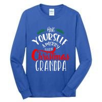 Have Yourself A Merry Little Christmas Family Grandpa Gift Tall Long Sleeve T-Shirt