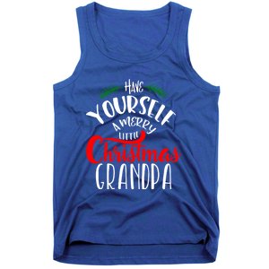 Have Yourself A Merry Little Christmas Family Grandpa Gift Tank Top