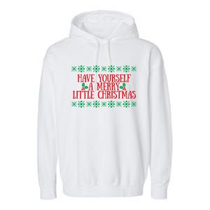 Have Yourself A Merry Little Christmas Funny Gift Garment-Dyed Fleece Hoodie