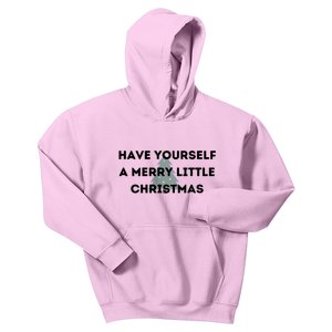 Have Yourself A Merry Little Christmas Gift Kids Hoodie