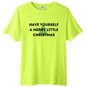 Have Yourself A Merry Little Christmas Gift Tall Fusion ChromaSoft Performance T-Shirt