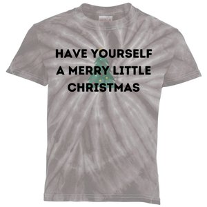 Have Yourself A Merry Little Christmas Gift Kids Tie-Dye T-Shirt