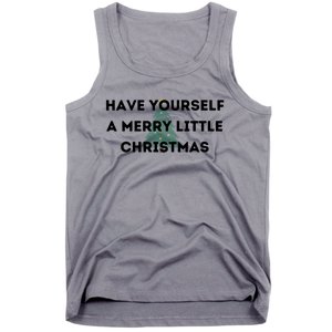 Have Yourself A Merry Little Christmas Gift Tank Top