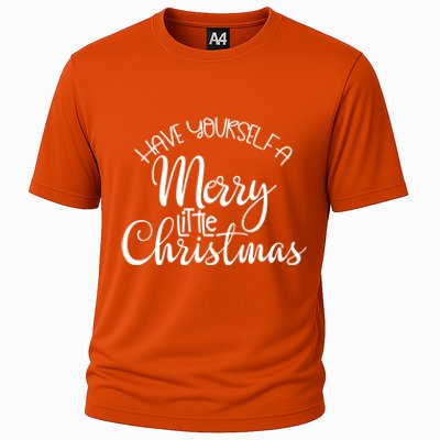 Have Yourself A Merry Little Christmas Xmas Holiday Gift Cooling Performance Crew T-Shirt