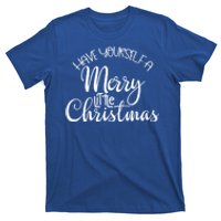 Have Yourself A Merry Little Christmas Xmas Holiday Gift T-Shirt