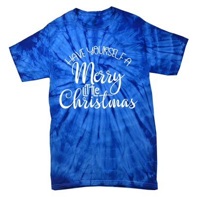 Have Yourself A Merry Little Christmas Xmas Holiday Gift Tie-Dye T-Shirt