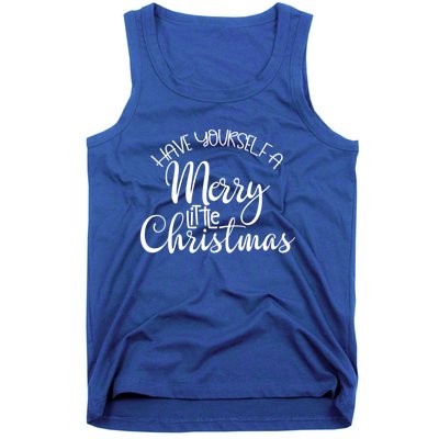 Have Yourself A Merry Little Christmas Xmas Holiday Gift Tank Top