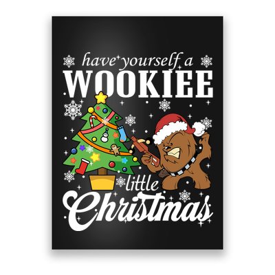 Have Yourself A Wookie Little Christmas Santa Chewbacca Poster
