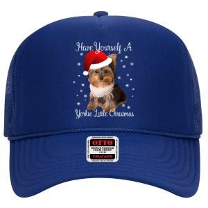 Have Yourself A Yorkie Little Christmas Great Gift High Crown Mesh Back Trucker Hat