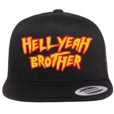 Hell Yeah Brother Funny 80S Wrestling Vegas Pool Party Flatbill Hat