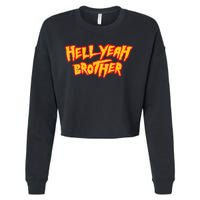 Hell Yeah Brother Funny 80S Wrestling Vegas Pool Party Cropped Pullover Crew
