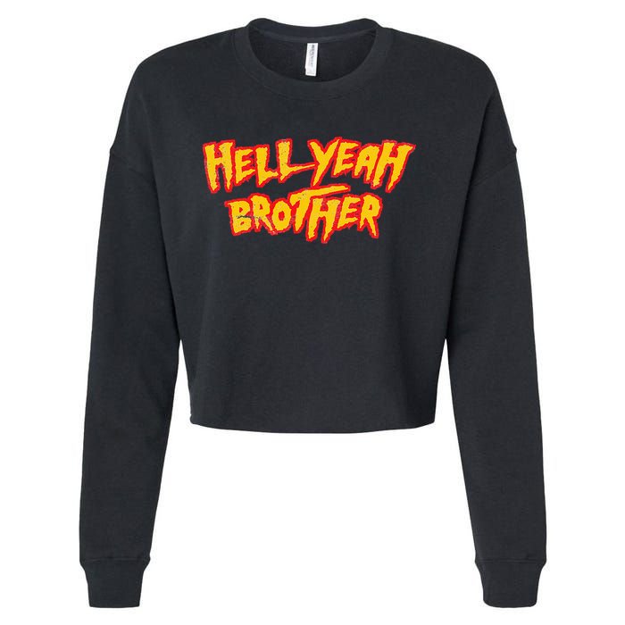 Hell Yeah Brother Funny 80S Wrestling Vegas Pool Party Cropped Pullover Crew
