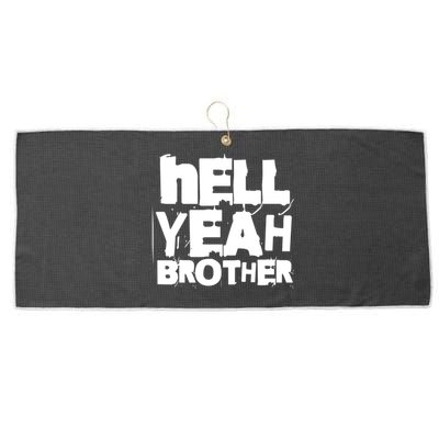 Hell Yeah Brother Siblings Funny Sarcastic Saying Cute Gift Large Microfiber Waffle Golf Towel