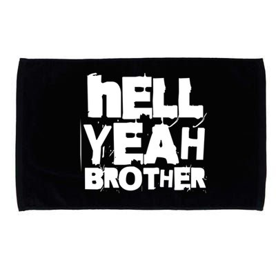 Hell Yeah Brother Siblings Funny Sarcastic Saying Cute Gift Microfiber Hand Towel