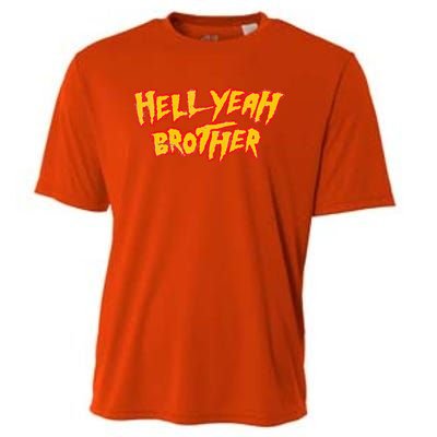 Hell Yeah Brother Funny 80S Wrestling Vegas Pool Cooling Performance Crew T-Shirt