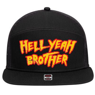 Hell Yeah Brother Funny 80S Wrestling Vegas Pool 7 Panel Mesh Trucker Snapback Hat