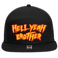Hell Yeah Brother Funny 80S Wrestling Vegas Pool 7 Panel Mesh Trucker Snapback Hat
