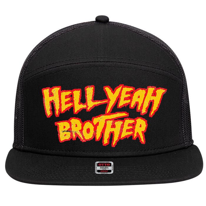Hell Yeah Brother Funny 80S Wrestling Vegas Pool 7 Panel Mesh Trucker Snapback Hat