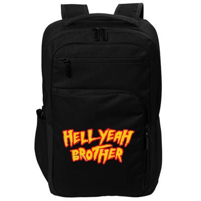 Hell Yeah Brother Funny 80S Wrestling Vegas Pool Impact Tech Backpack