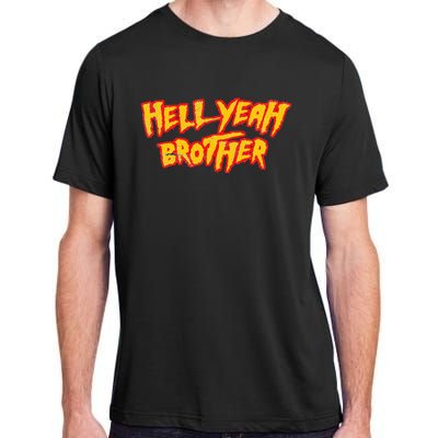 Hell Yeah Brother Funny 80S Wrestling Vegas Pool Adult ChromaSoft Performance T-Shirt