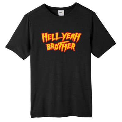 Hell Yeah Brother Funny 80S Wrestling Vegas Pool Tall Fusion ChromaSoft Performance T-Shirt