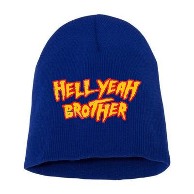 Hell Yeah Brother Funny 80S Wrestling Vegas Pool Short Acrylic Beanie