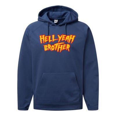 Hell Yeah Brother Funny 80S Wrestling Vegas Pool Performance Fleece Hoodie