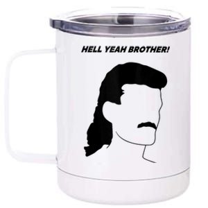 Hell Yeah Brother! Funny Design 12 oz Stainless Steel Tumbler Cup