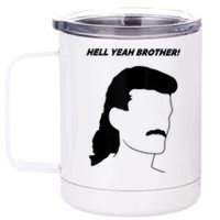 Hell Yeah Brother! Funny Design 12 oz Stainless Steel Tumbler Cup