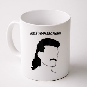 Hell Yeah Brother! Funny Design Coffee Mug