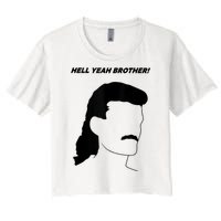 Hell Yeah Brother! Funny Design Women's Crop Top Tee