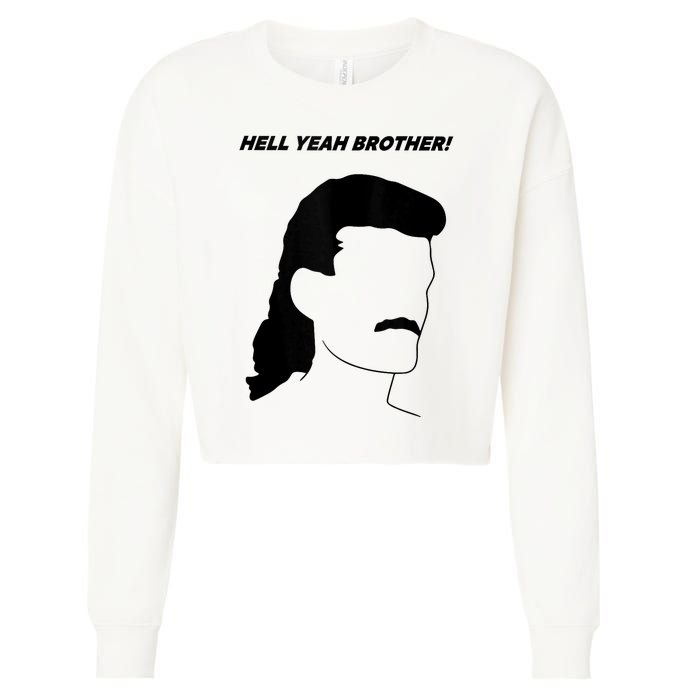 Hell Yeah Brother! Funny Design Cropped Pullover Crew