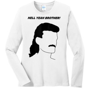 Hell Yeah Brother! Funny Design Ladies Long Sleeve Shirt