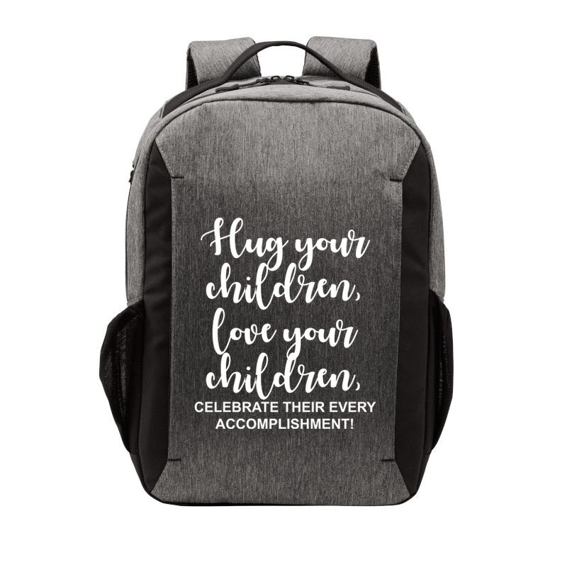 Hug Your Children Love Your Children Quote Vector Backpack