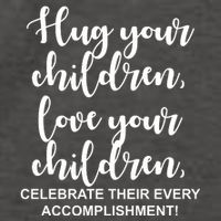Hug Your Children Love Your Children Quote Vector Backpack
