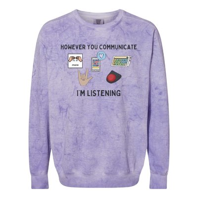 However You Communicate IM Listening Speech Therapist Colorblast Crewneck Sweatshirt