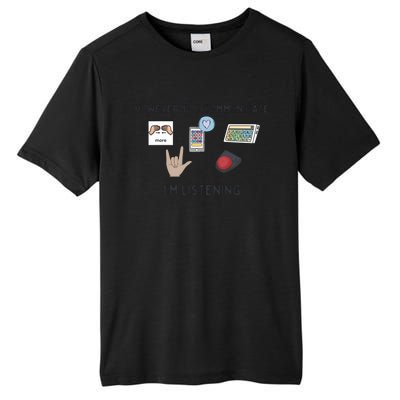 However You Communicate IM Listening Speech Therapist Tall Fusion ChromaSoft Performance T-Shirt