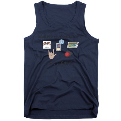 However You Communicate IM Listening Speech Therapist Tank Top