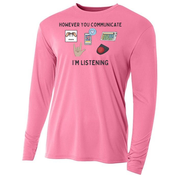 However You Communicate IM Listening Speech Therapist Cooling Performance Long Sleeve Crew