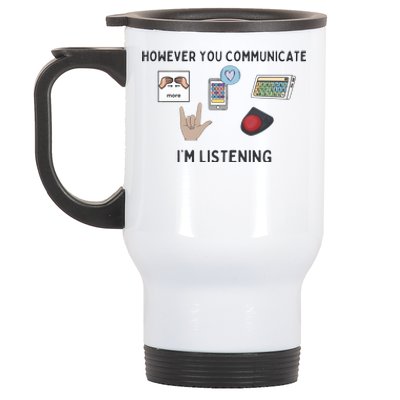 However You Communicate IM Listening Speech Therapist Stainless Steel Travel Mug