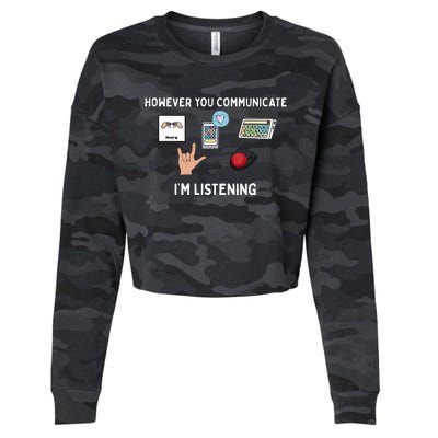 However You Communicate Im Listening Speech Therapist Cropped Pullover Crew