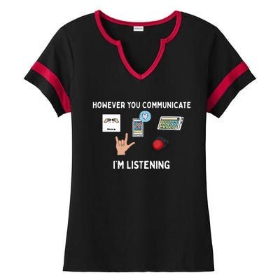 However You Communicate Im Listening Speech Therapist Ladies Halftime Notch Neck Tee