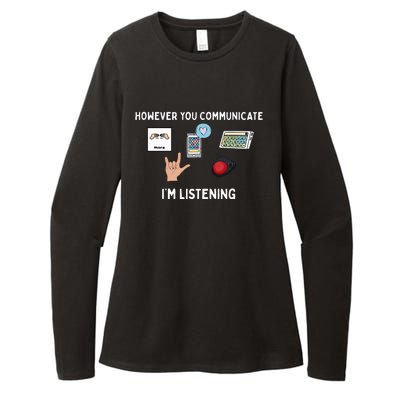 However You Communicate Im Listening Speech Therapist Womens CVC Long Sleeve Shirt