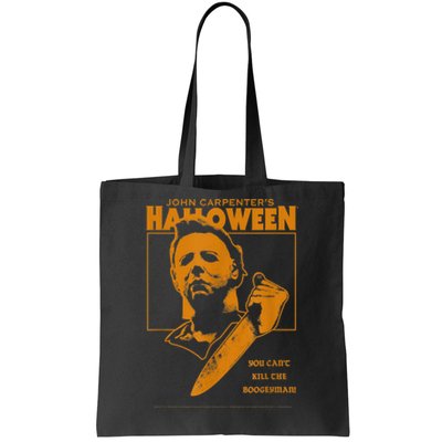 Halloween You Can't Kill The Boogeyman! Tote Bag