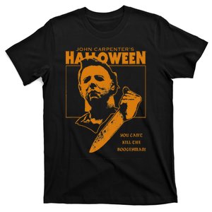 Halloween You CanT Kill The Boogeyman! T-Shirt