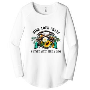 Hide Your Crazy Start Actin Like Lady Country Southern Women's Perfect Tri Tunic Long Sleeve Shirt