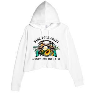 Hide Your Crazy Start Actin Like Lady Country Southern Crop Fleece Hoodie