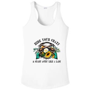 Hide Your Crazy Start Actin Like Lady Country Southern Ladies PosiCharge Competitor Racerback Tank